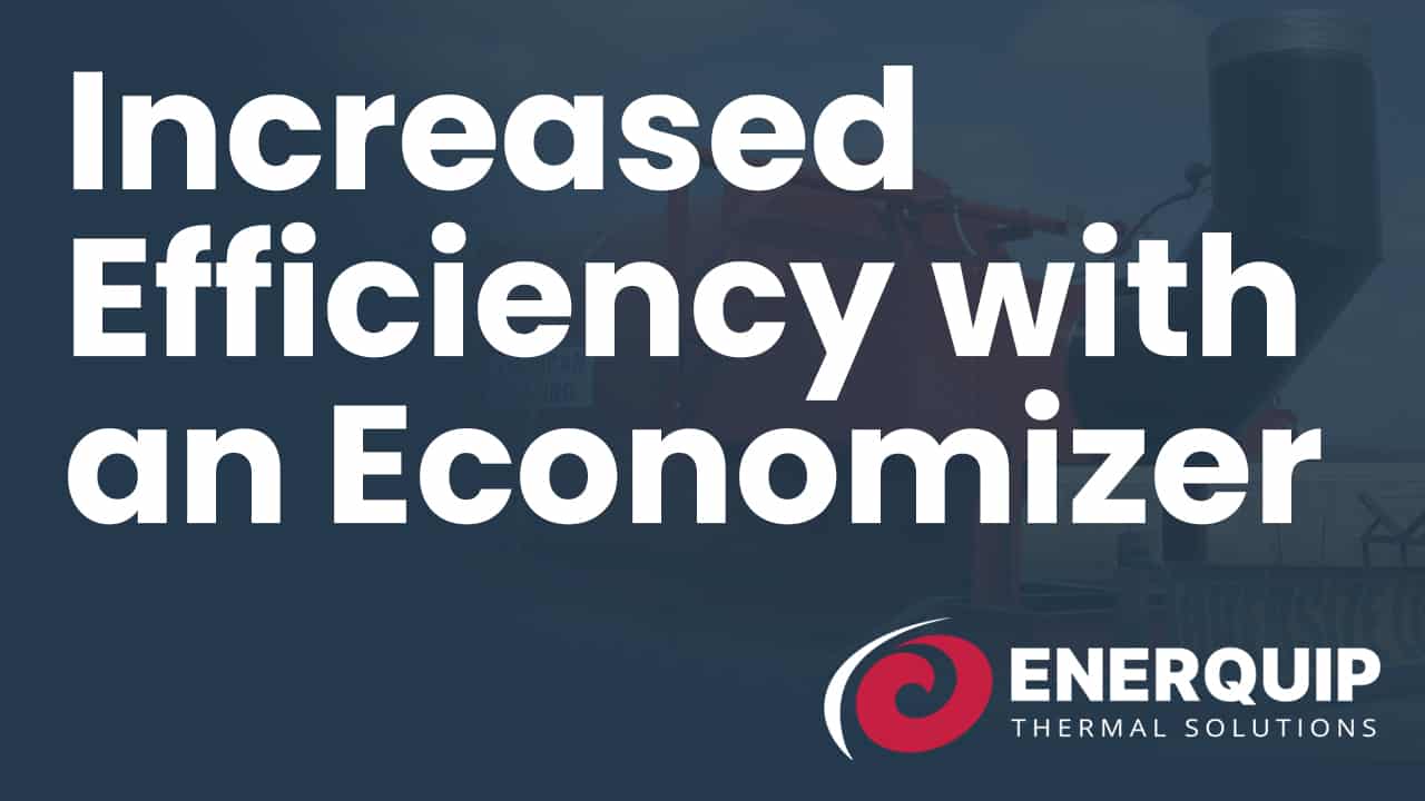 Increased Efficiency with a Waste Heat Economizer