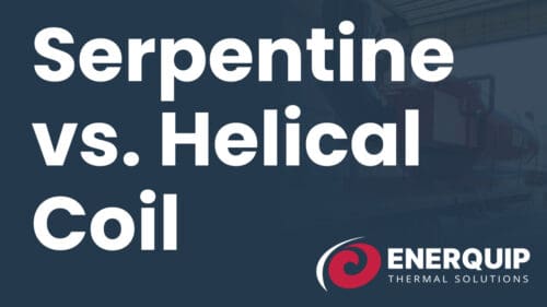 Serpentine vs. Helical Coil Thermal Fluid Heaters